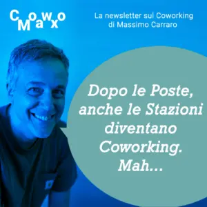 Dopo le Poste, anche le Stazioni diventano Coworking. Mah... coworking stazioni fs coworking stazioni fs